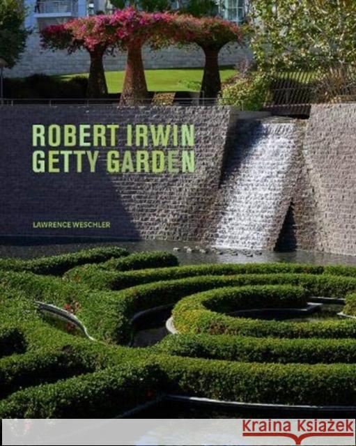 Robert Irwin Getty Garden Lawrence Weschler 9781606066560 J. Paul Getty Museum