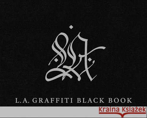L.A. Graffiti Black Book David Brafman 9781606066980 Getty Trust Publications
