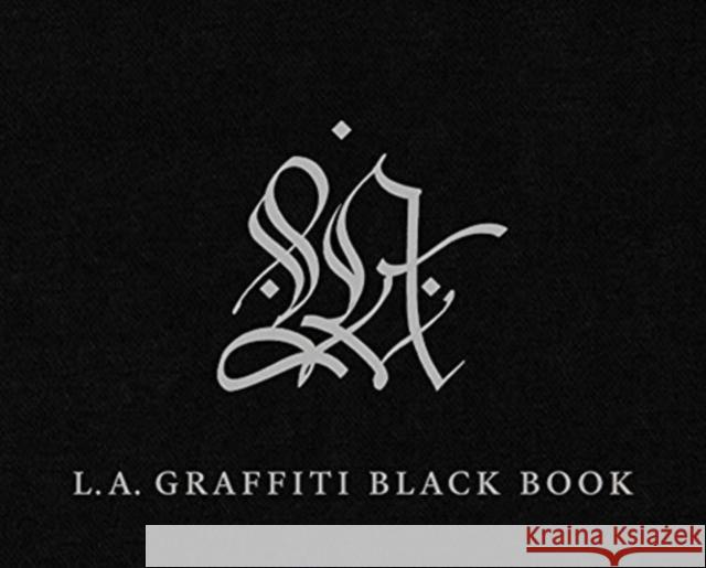 L.A. Graffiti Black Book David Brafman 9781606066980 Getty Research Institute