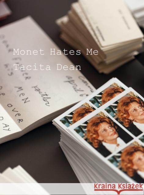 Tacita Dean: Monet Hates Me Tacita Dean 9781606067772