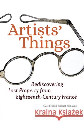 Artists' Things Hannah Williams 9781606068632 Getty Trust Publications