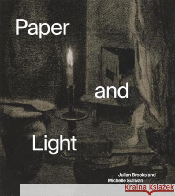 Paper and Light Michelle Sullivan 9781606069301 Getty Trust Publications