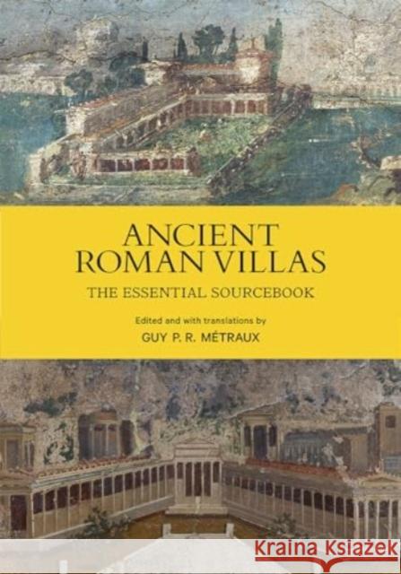 Ancient Roman Villas: The Essential Sourcebook  9781606069370 Getty Trust Publications