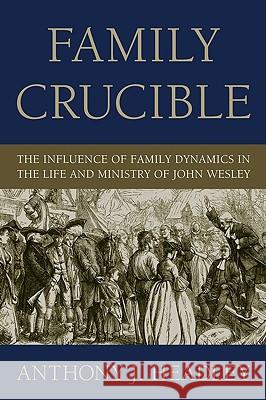 Family Crucible Anthony J. Headley 9781606080016 Wipf & Stock Publishers