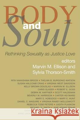 Body and Soul Marvin M. Ellison Sylvia Thorson-Smith 9781606080238 Wipf & Stock Publishers