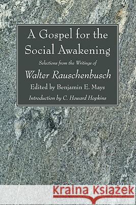 A Gospel for the Social Awakening Rauschenbusch, Walter 9781606080344 Wipf & Stock Publishers