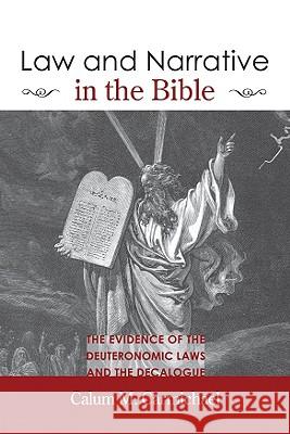 Law and Narrative in the Bible Calum M. Carmichael 9781606080399