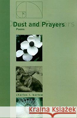 Dust and Prayers: Poems Charles L. Bartow 9781606081105