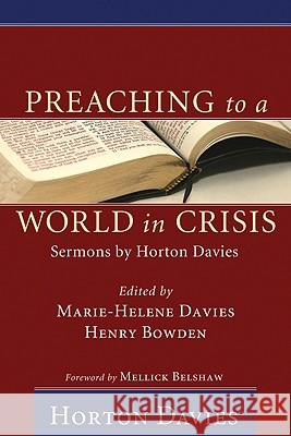 Preaching to a World in Crisis Davies, Horton 9781606081518 Wipf & Stock Publishers