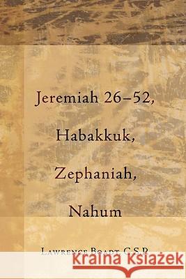 Jeremiah 26-52, Habakkuk, Zephaniah, Nahum Lawrence Boadt 9781606081822 Wipf & Stock Publishers