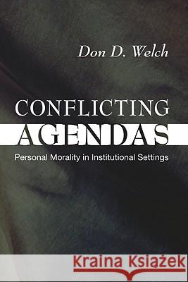 Conflicting Agendas Welch, D. Don 9781606082171 Wipf & Stock Publishers