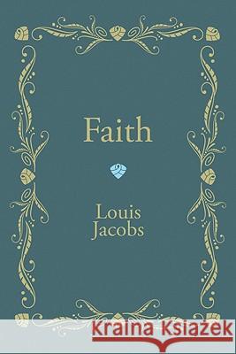Faith Louis Jacobs 9781606082393 Wipf & Stock Publishers