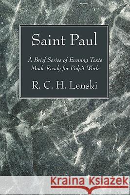 Saint Paul R. C. H. Lenski 9781606082812 Wipf & Stock Publishers
