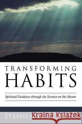 Transforming Habits Stephen W. Robbins 9781606083239