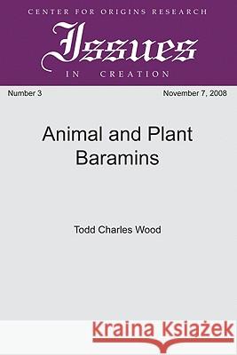 Animal and Plant Baramins Todd Charles Wood 9781606083253 Wipf & Stock Publishers