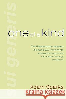 One of a Kind Adam Sparks Gavin D'Costa 9781606083451 Pickwick Publications