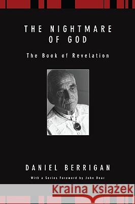 The Nightmare of God Berrigan, Daniel 9781606084700 Wipf & Stock Publishers