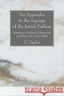 An Appendix to the Sayings of the Jewish Fathers Taylor, C. 9781606085028 Wipf & Stock Publishers