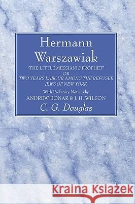 Hermann Warszawiak Douglas, C. G. 9781606085769 Wipf & Stock Publishers