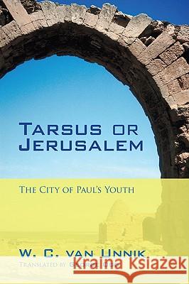Tarsus or Jerusalem: The City of Paul's Youth W. C. Va George Ogg 9781606087107 Wipf & Stock Publishers