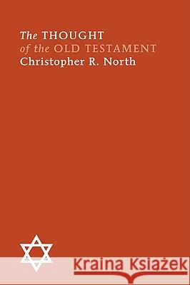 The Thought of the Old Testament Christopher R. North 9781606087121 Wipf & Stock Publishers