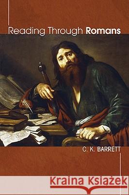 Reading Through Romans C. K. Barrett 9781606087213 Wipf & Stock Publishers