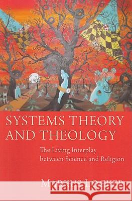 Systems Theory and Theology Markus Locker 9781606087398 Pickwick Publications