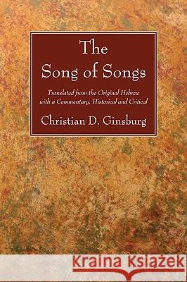 The Song of Songs Ginsburg, Christian D. 9781606087497 Wipf & Stock Publishers