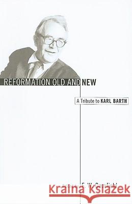 Reformation Old and New Camfield, F. W. 9781606087688 Wipf & Stock Publishers