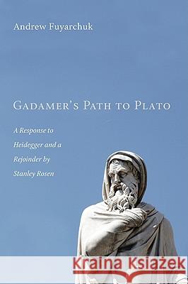 Gadamer's Path to Plato Andrew Fuyarchuk 9781606087725