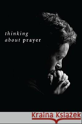 Thinking about Prayer Owen Cummings 9781606087763