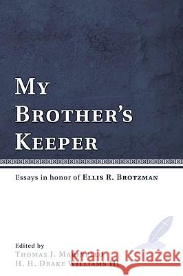 My Brother's Keeper: Essays in Honor of Ellis R. Brotzman Marinello, Thomas J. 9781606087794 Wipf & Stock Publishers