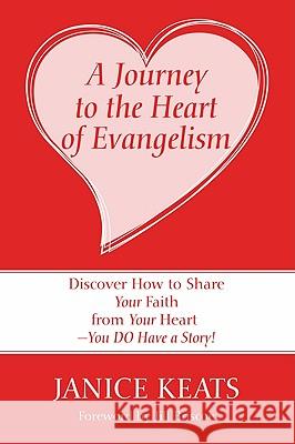 A Journey to the Heart of Evangelism Janice Keats Jill Briscoe 9781606088500 Resource Publications (OR)