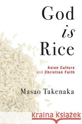 God Is Rice Takenaka, Masao 9781606088920 Wipf & Stock Publishers