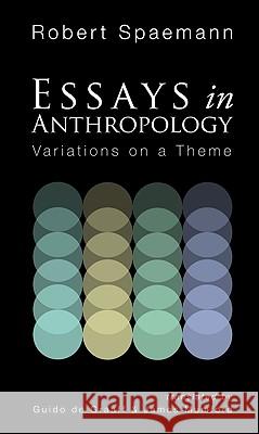 Essays in Anthropology: Variations on a Theme Spaemann, Robert 9781606088951