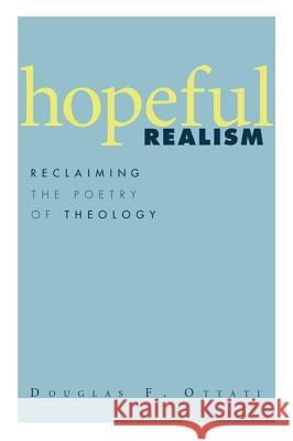 Hopeful Realism Ottati, Douglas F. 9781606089309 Wipf & Stock Publishers