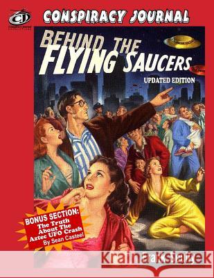 Behind The Flying Saucers: The Truth About The Aztec UFO Crash Casteel, Sean 9781606110201 Inner Light - Global Communications