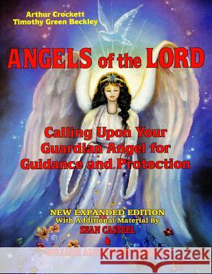 Angels Of The Lord - Expanded Edition: Calling Upon Your Guardian Angel For Guidance And Protection Casteel, Sean 9781606110966 Inner Light - Global Communications