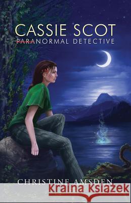 Cassie Scot: Paranormal Detective Amsden, Christine 9781606192757