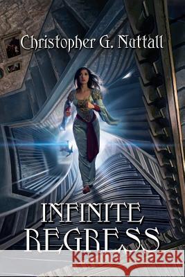 Infinite Regress Christopher G. Nuttall 9781606193143 Paladin Timeless Books