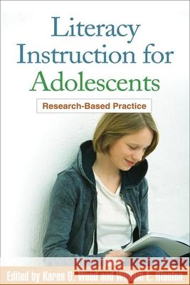 Literacy Instruction for Adolescents: Research-Based Practice Wood, Karen D. 9781606231180 Guilford Publications