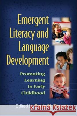 Emergent Literacy and Language Development: Promoting Learning in Early Childhood Rhyner, Paula M. 9781606233009 Guilford Publications