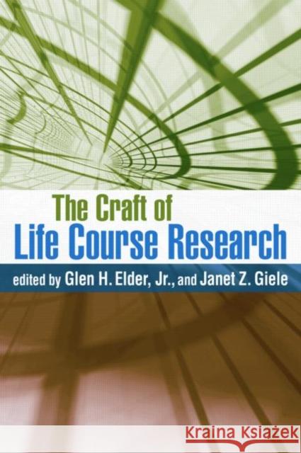 The Craft of Life Course Research Glen H. Elder Janet Z. Giele  9781606233207