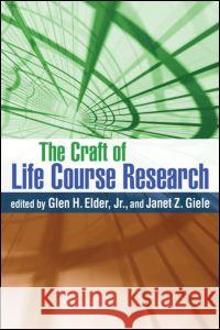 The Craft of Life Course Research Glen H. Elder Janet Z. Giele  9781606233214 