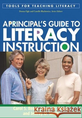 A Principal's Guide to Literacy Instruction James W. Beers James W. Beers Jeffrey O. Smith 9781606234723