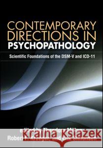 Contemporary Directions in Psychopathology: Scientific Foundations of the Dsm-V and ICD-11 Millon, Theodore 9781606235324