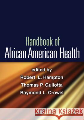 Handbook of African American Health Hampton                                  Rhonda Belue Robert L. Hampton 9781606237168