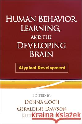 Human Behavior, Learning, and the Developing Brain: Atypical Development Coch, Donna 9781606239667 0