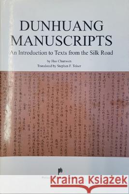 Dunhuang Manuscripts - An Introduction to Texts from the Silk Road Chunwen Hao 9781606335857