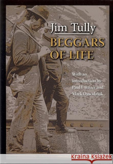 Beggars of Life Tully, Jim 9781606350003 Kent State University Press